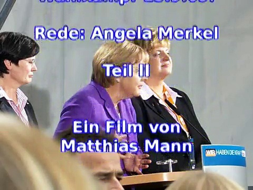 Wahlkampf 2009: Angela Merkel in Erfurt - Rede Teil 2