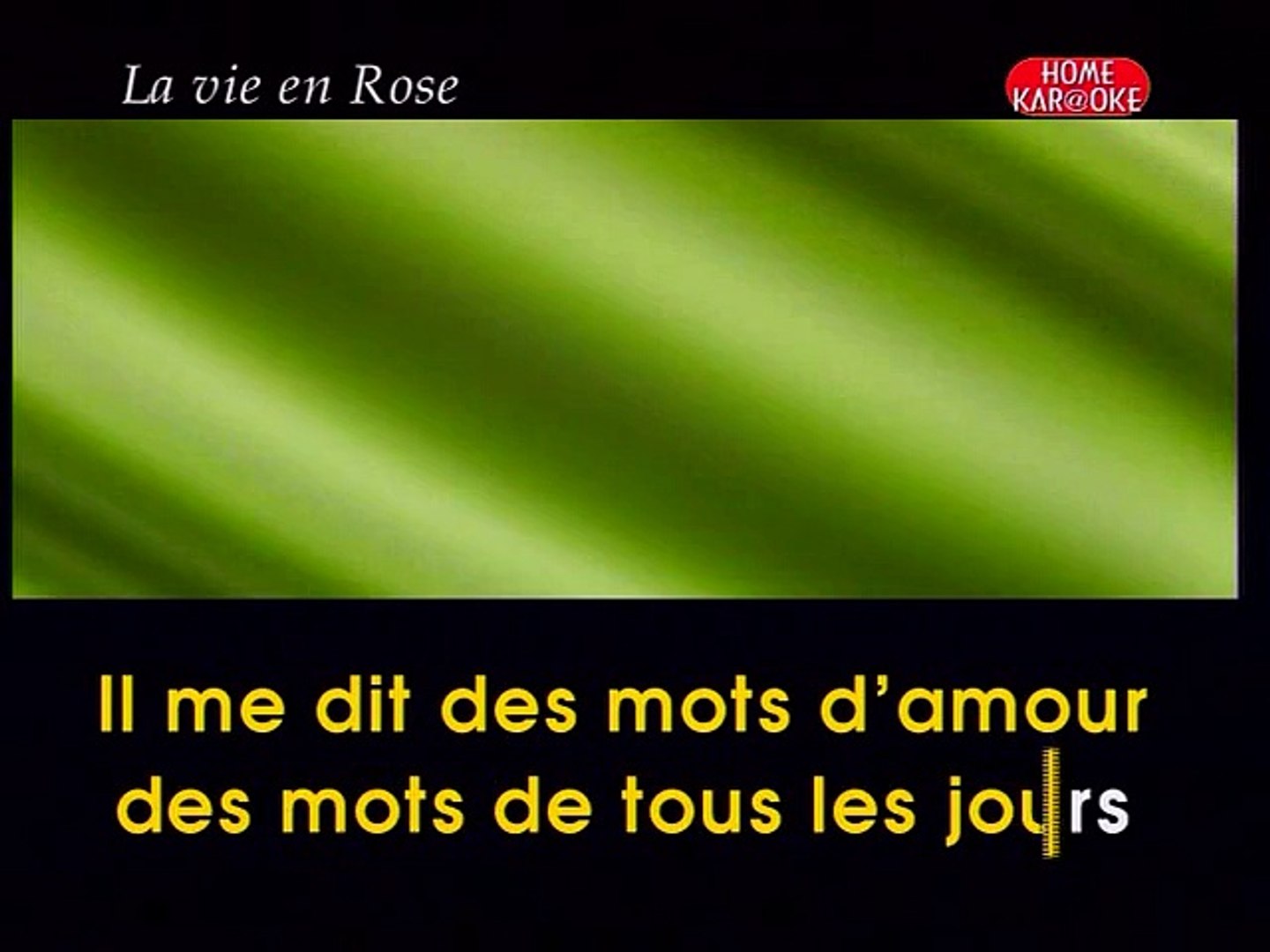 KARAOKE EDITH PIAF - La vie en rose - Vidéo Dailymotion