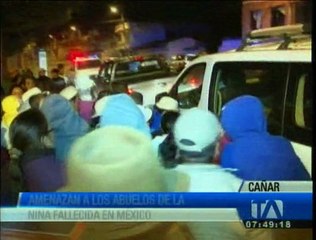 Amenazan a los abuelos de la niña ecuatoriana fallecida en México