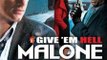 Give 'em Hell, Malone Full Movie