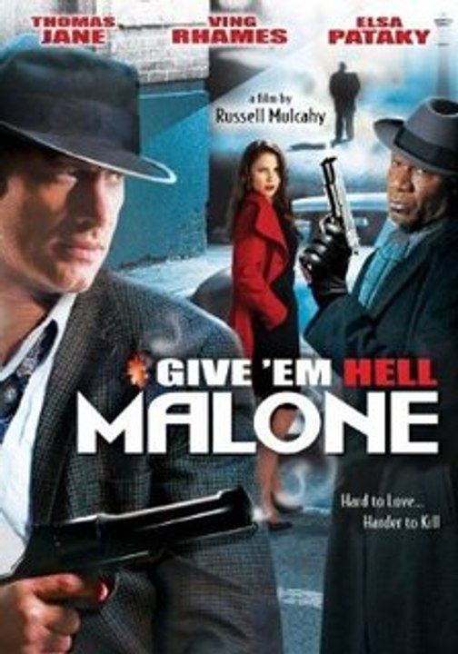 Give 'em Hell, Malone Full Movie