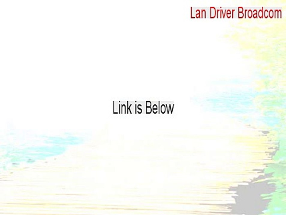 Lan Driver Broadcom.zip Serial (Legit Download 2015)