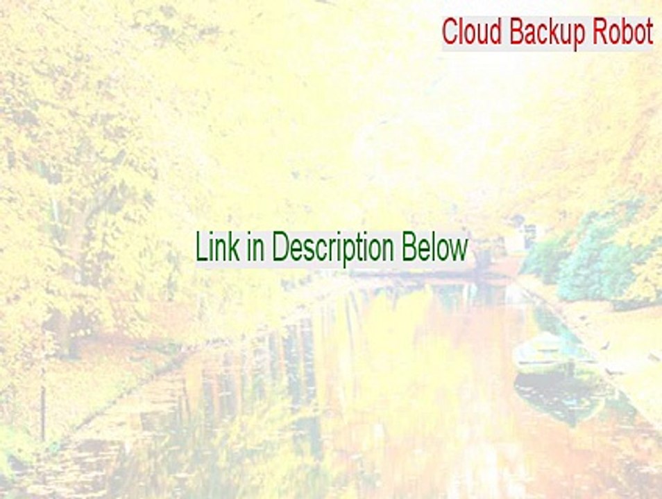 Cloud Backup Robot Full Download (Cloud Backup Robotcloud backup robot 2015)