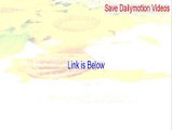 Save Dailymotion Videos Download - Instant Download [2015]