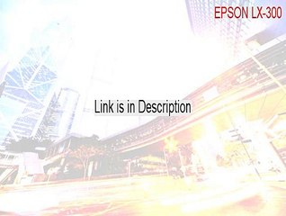 EPSON LX-300+ Full Download - Download Here 2015