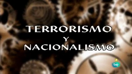 Cuando el mundo se tambalea - 05 - Terrorismo y nacionalismo