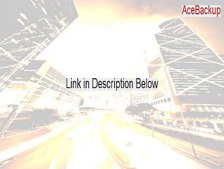 AceBackup Cracked - Download Now [2015]