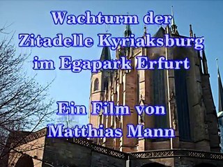 EGA Aussichtsturm - Wachturm der Zitadelle Kyriaksburg im Egapark Erfurt