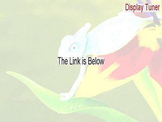 Display Tuner Download - Download Now