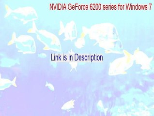 NVIDIA GeForce 6200 series for Windows 7/Vista Serial [Free Download]