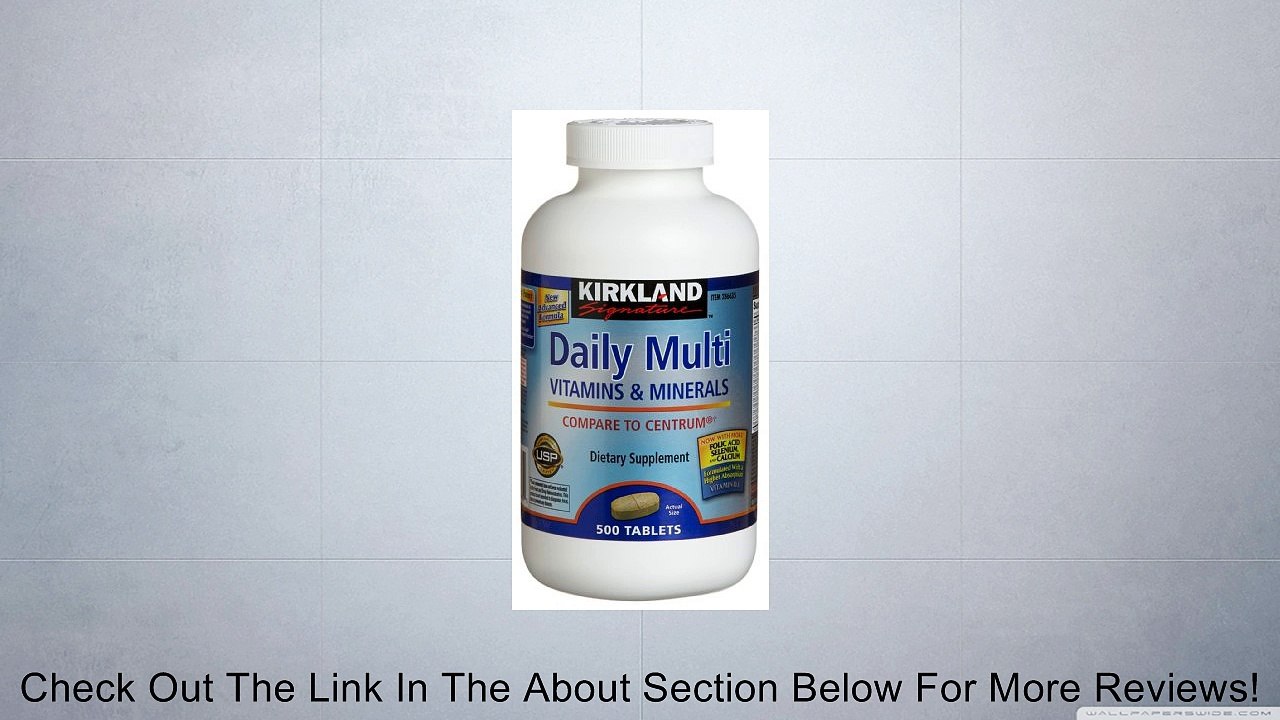 Kirkland Signature Daily Multi Vitamins & Minerals Tablets, 500-Count Bottle Review