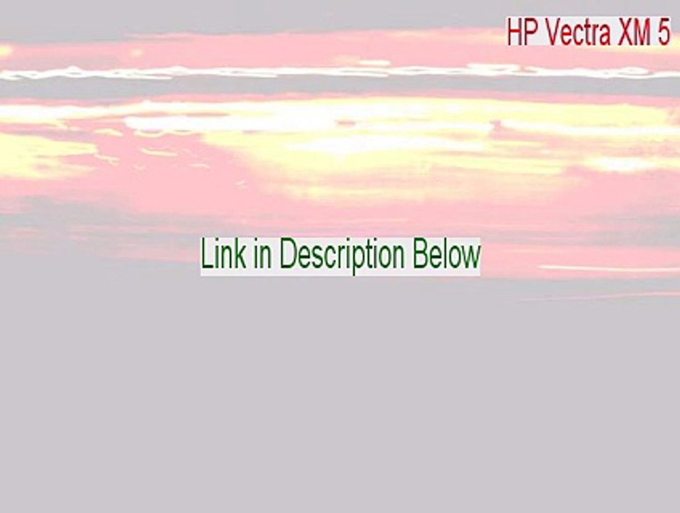 HP Vectra XM 5/xxx Series 3 Video Drivers Cracked [HP Vectra XM 5 2015]