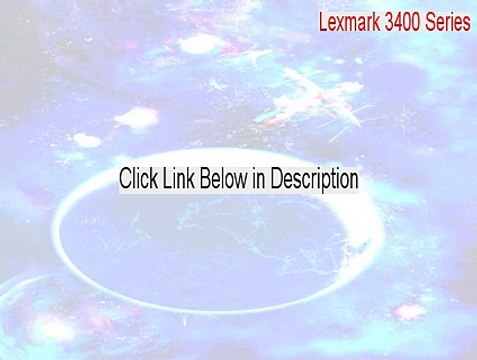 Lexmark 3400 Series Download (Legit Download 2015)
