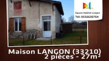 A louer - Maison/villa - LANGON (33210) - 2 pièces - 27m²