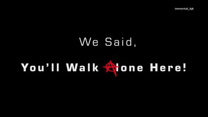 You'll Walk Alone Here!