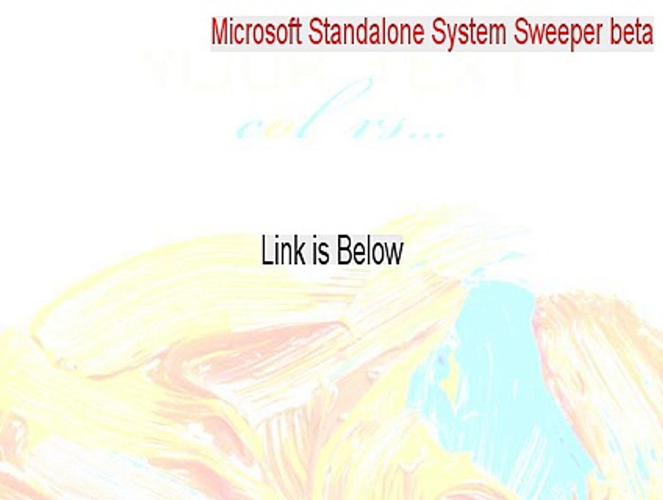 Microsoft Standalone System Sweeper beta (64-bit) Full [<b>Fatal error</b>:  Call to a member function xpath() on a non-object in <b>/home/ewerld/public_html/keywords.php</b> on line <b>14</b>]
