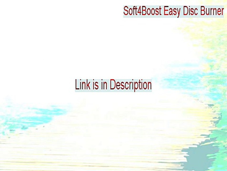 Soft4Boost Easy Disc Burner Keygen (Legit Download 2015)