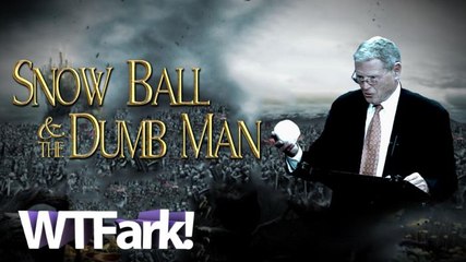 SNOWBALL AND THE DUMB MAN: Senator Jim Inhofe Uses A Snowball To "Disprove" Climate Change