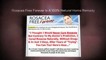 Does Rosacea Free Forever Work -- Rosacea Free Forever Review