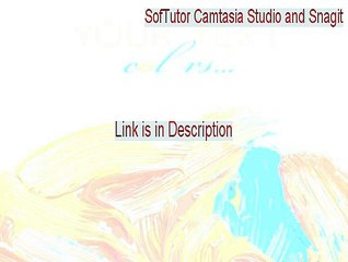 SofTutor Camtasia Studio and Snagit Key Gen [SofTutor Camtasia Studio and Snagit]