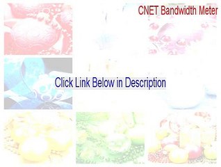 CNET Bandwidth Meter Key Gen [cnet bandwidth meter vs speedtest.net]