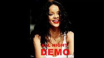 Rihanna - All Night ft. David Guetta (New Album #R8 Song) [DEMO] - video by mohsin ahmad