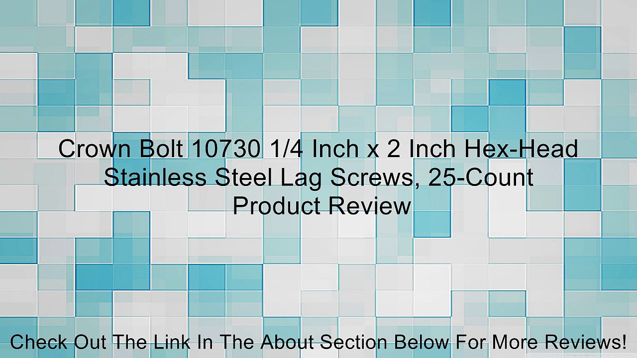Crown Bolt 10730 1/4 Inch x 2 Inch Hex-Head Stainless Steel Lag Screws, 25-Count Review