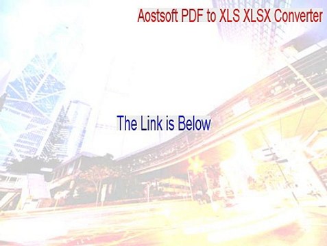 Aostsoft PDF to XLS XLSX Converter Key Gen (Aostsoft PDF to XLS XLSX Converteraostsoft xls xlsx to pdf converter 2015)