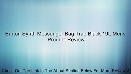 Burton Synth Messenger Bag True Black 19L Mens Review