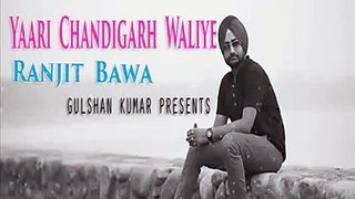 Yaari-Chandigarh-Waliye--Ranjit-Bawa---Latest-Punjabi-Song-2015 dailymotion