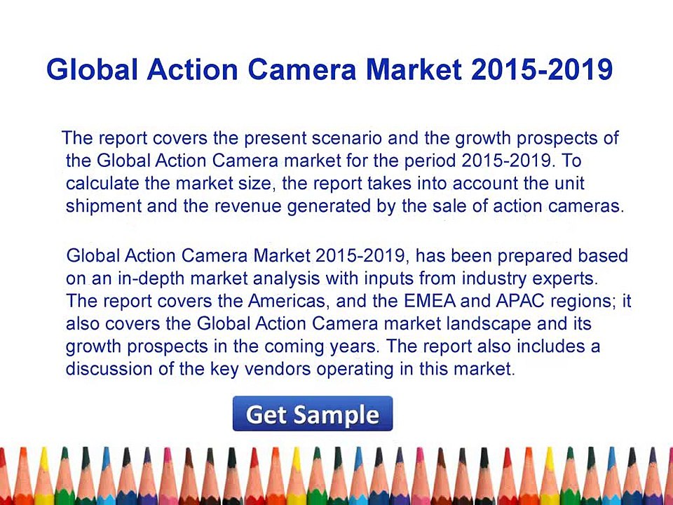 Action Camera Market - Vietnam Industry Analysis 2015 Size, Share and Forecast 2019