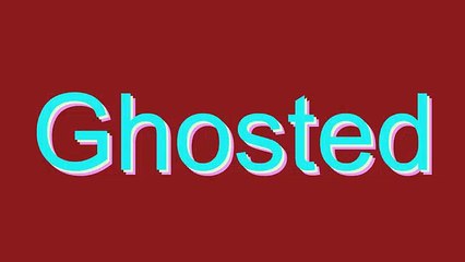How to Pronounce Ghosted