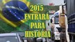 GREVE DOS CAMINHONEIROS: Fora, Dilma !! Movimento 15/3
