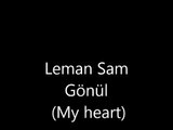 Leman Sam - 'Gönül' (My heart) with subtitles in Turkish AND English!