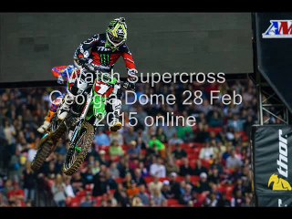 watch Supercross Georgia Dome 28 Feb race online
