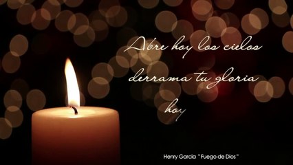 FUEGO DE DIOS - Henry Garcia - Videoletras