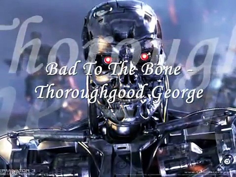 Musica do filme 'O Exterminador do Futuro ' Bad to the Bone