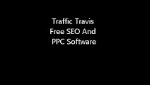 Traffic Travis Free SEO And PPC Software