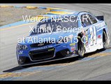 Watch NASCAR Xfinity Series at Atlanta 2015 live