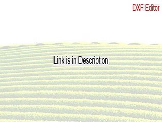 DXF Editor Crack [Download Now 2015]