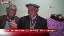 'Yaşar Kemal'in cenazesi köyünde toprağa verilsin'