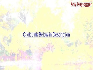 Any Keylogger Full Download - Download Here 2015