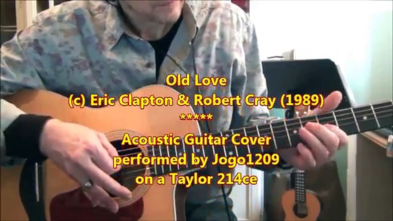 Eric Clapton (c) Old Love - Acoustic Guitar Cover - Tutorial