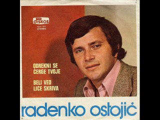 Radenko Ostojic-Odrekni se cerge svoje 1977