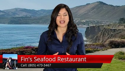 Fin's Seafood Restaurant Grover Beach         Perfect         5 Star Review by Bonnie B.