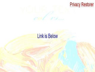 Privacy Restorer Serial (Legit Download 2015)