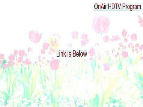 OnAir HDTV Program (Creator / Sasem) Key Gen - OnAir HDTV Program onair hdtv program 2015