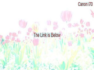 Canon i70 Download Free - Legit Download [2015]