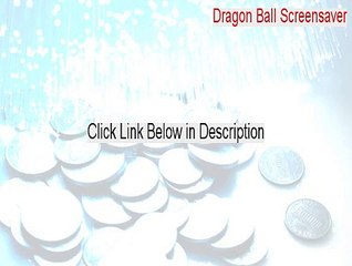 Dragon Ball Screensaver Keygen [Dragon Ball Screensaverdragon ball screensaver 2015]