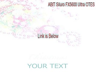 ABIT Siluro FX5600 Ultra OTES Crack - ABIT Siluro FX5600 Ultra OTES (2015)